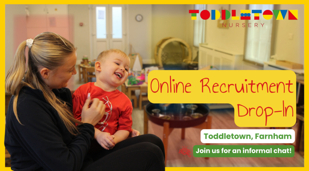 Online Recruitment Drop-In Toddle Town Nursery Farnham